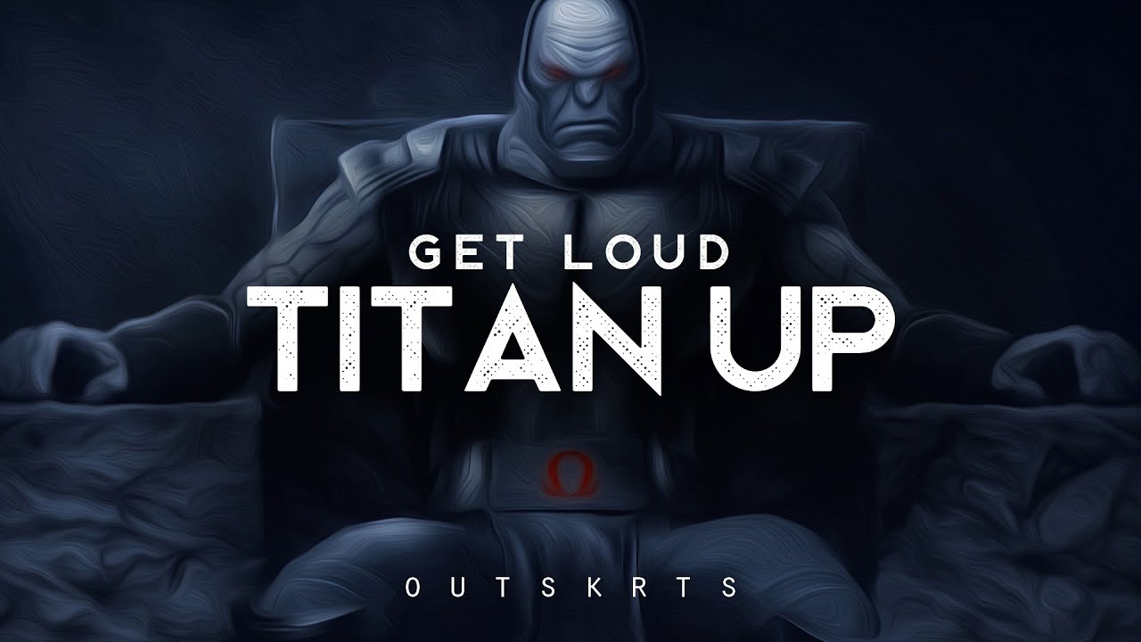 Get Loud (Titan Up) - OUTSKRTS (LYRICS)