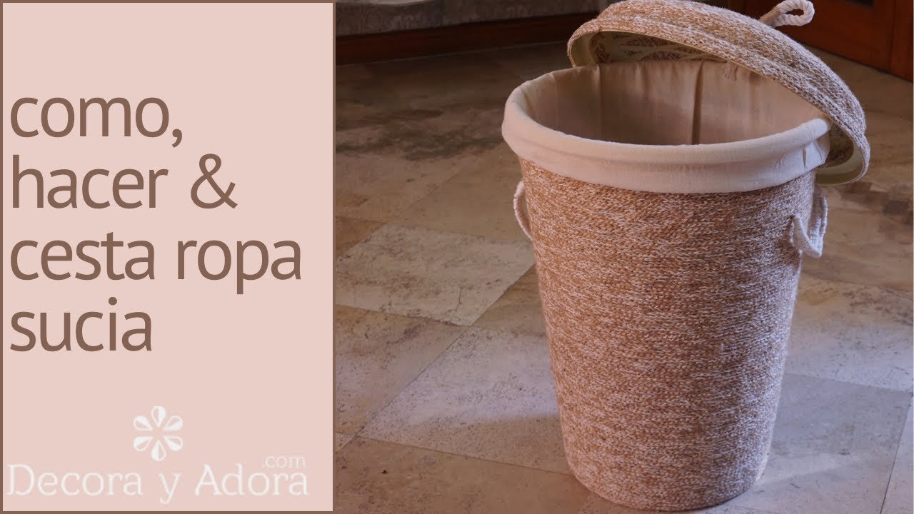 COMO HACER CANASTO ROPA SUCIA/ LAUNDRY BASKET