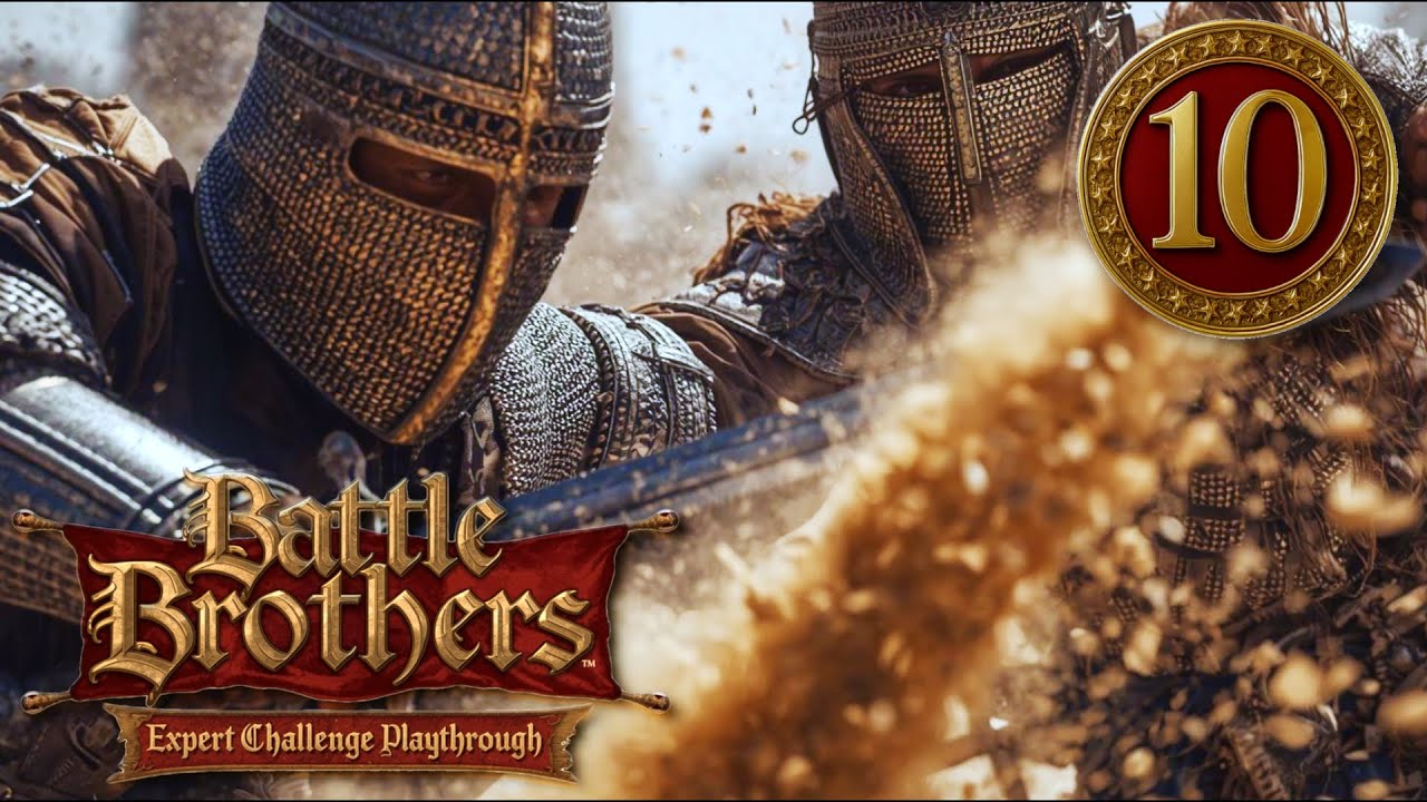 POCKET SAND IN MY EYES | Battle Brothers | Part 10 | Days 53-55