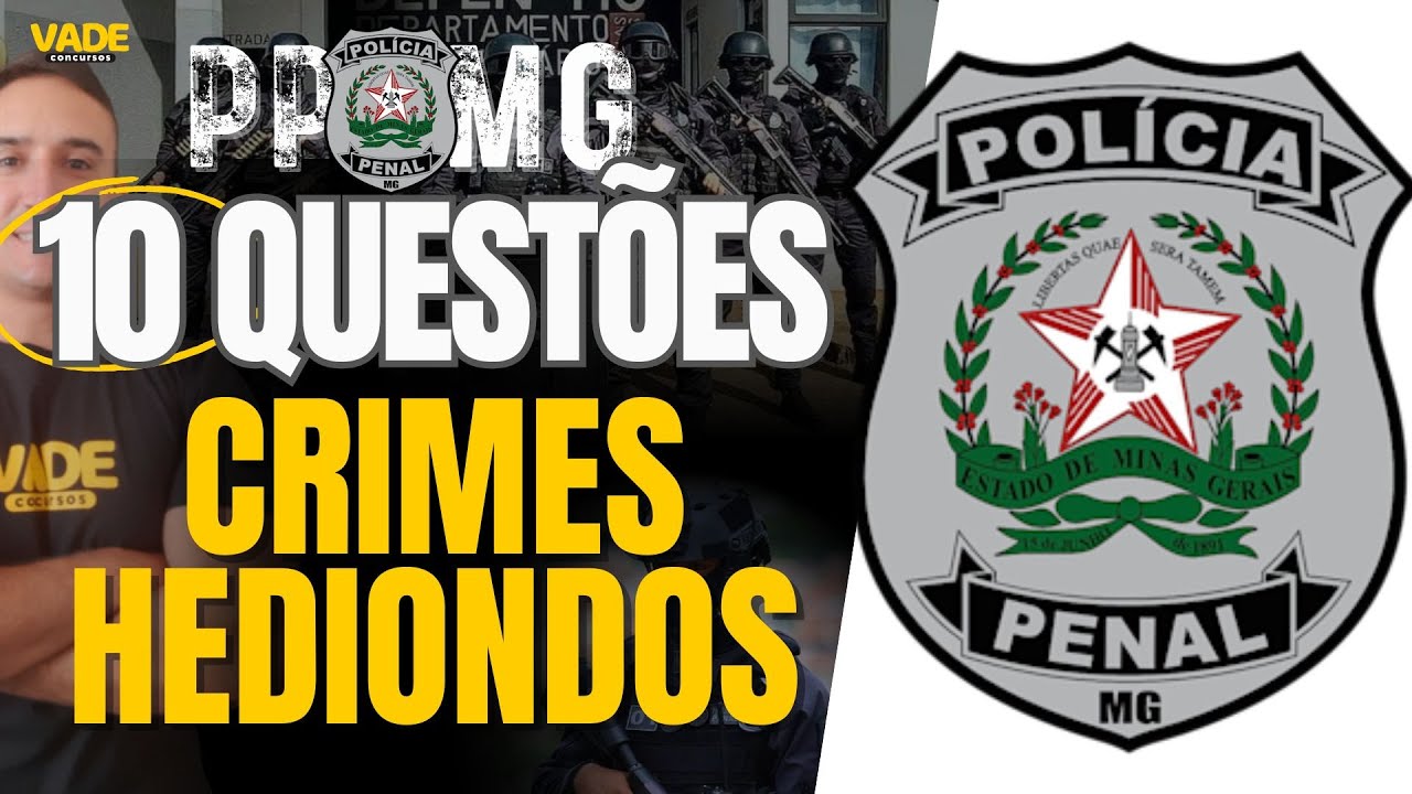 CONCURSO PPMG: 10 QUESTÕES | CRIMES HEDIONDOS