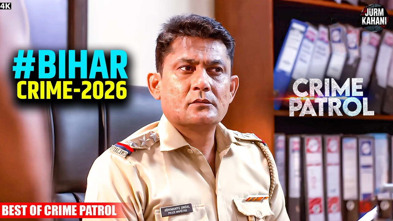 #bihar Crime | Crime Patrol | Crime Show 2026 | Full Episode | Real Crime | Nayi Kahaniya