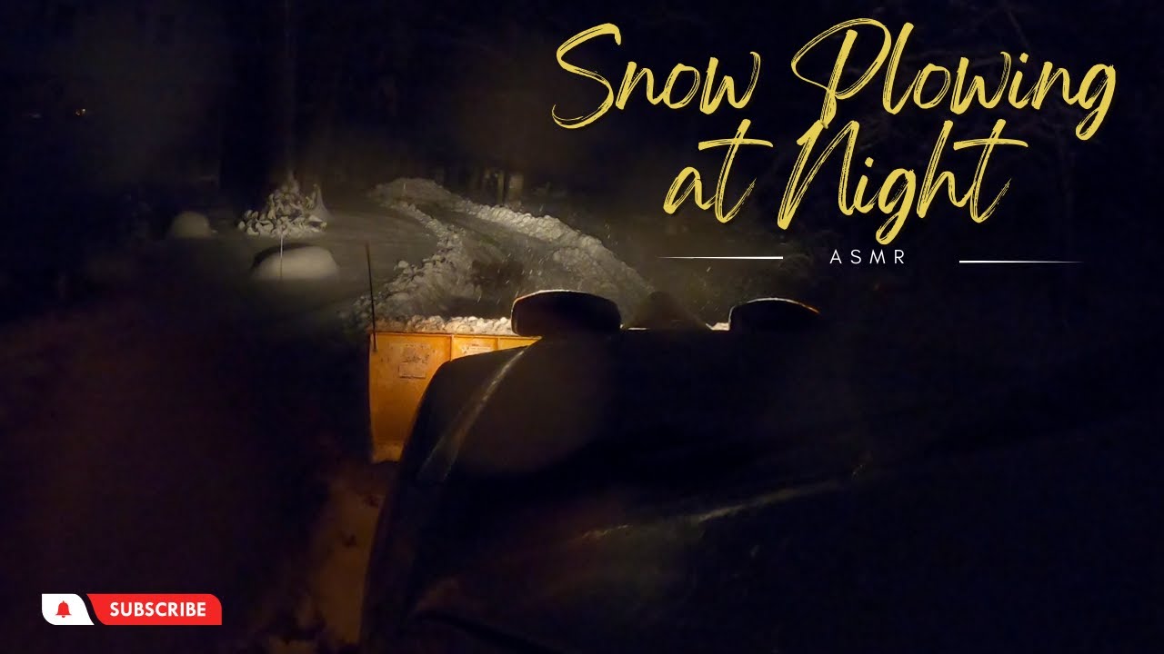 RELAXING  Snow Plowing at Night...ASMR VIDEO