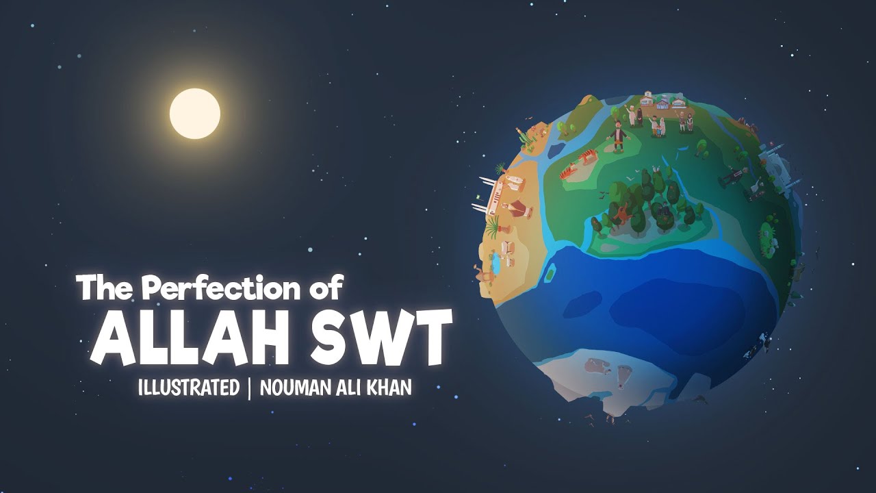 The Perfection of Allah - Nouman Ali Khan