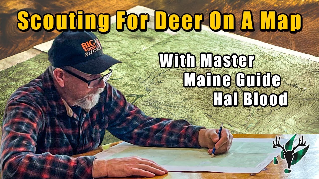 Master Maine Guide Hal Blood | Scouting for deer on a map