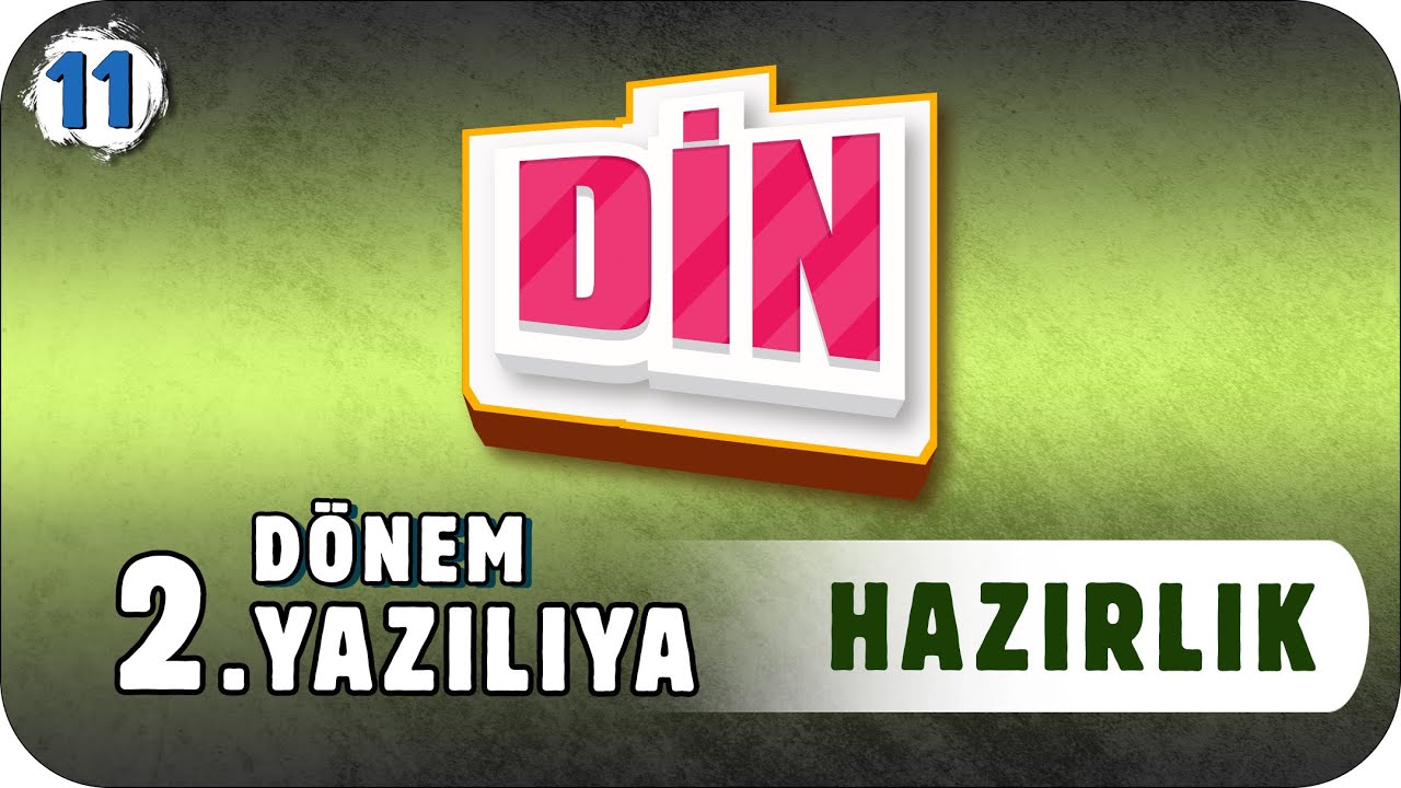 11. Sınıf Din 2.Dönem 2.Yazılıya Hazırlık #2023