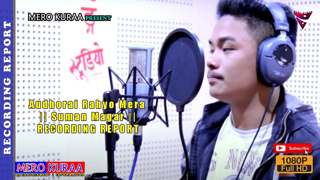Audhorai Rahyo Mera || Suman Magar || Recording Report