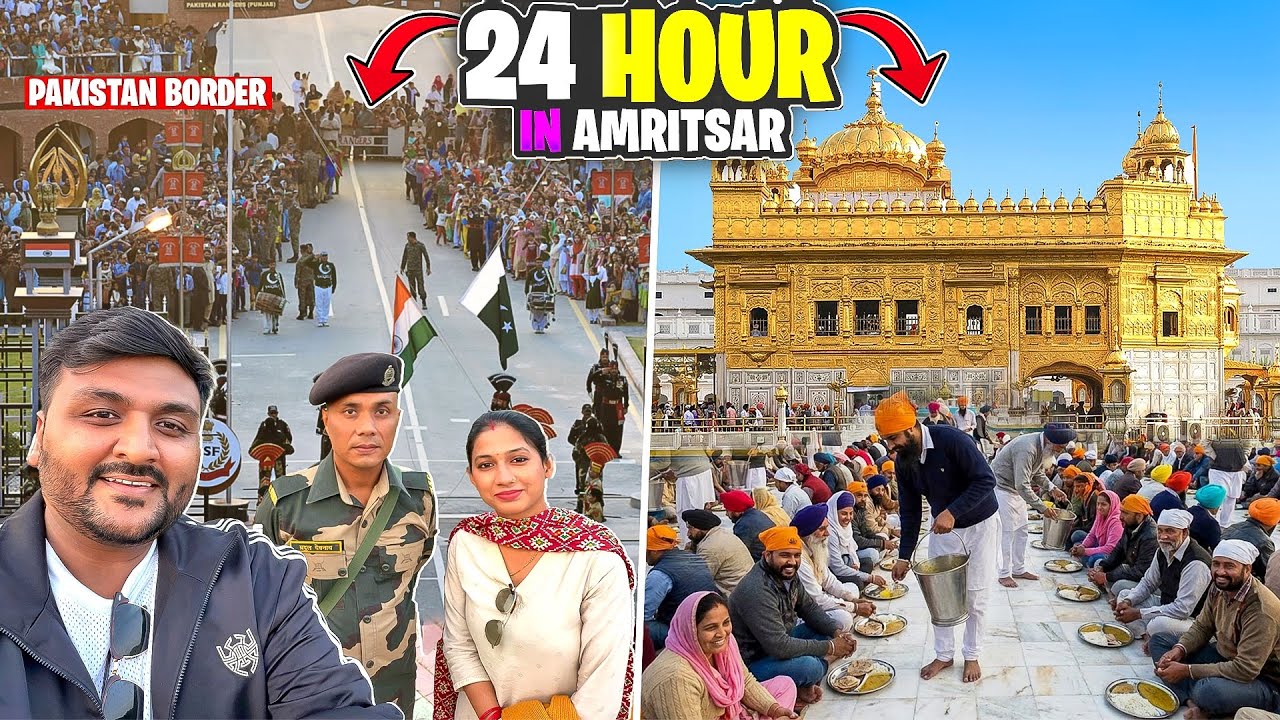 24 Hours in AMRITSAR, Punjab || Exploring Golden Temple & Wagah India-Pakistan Border 