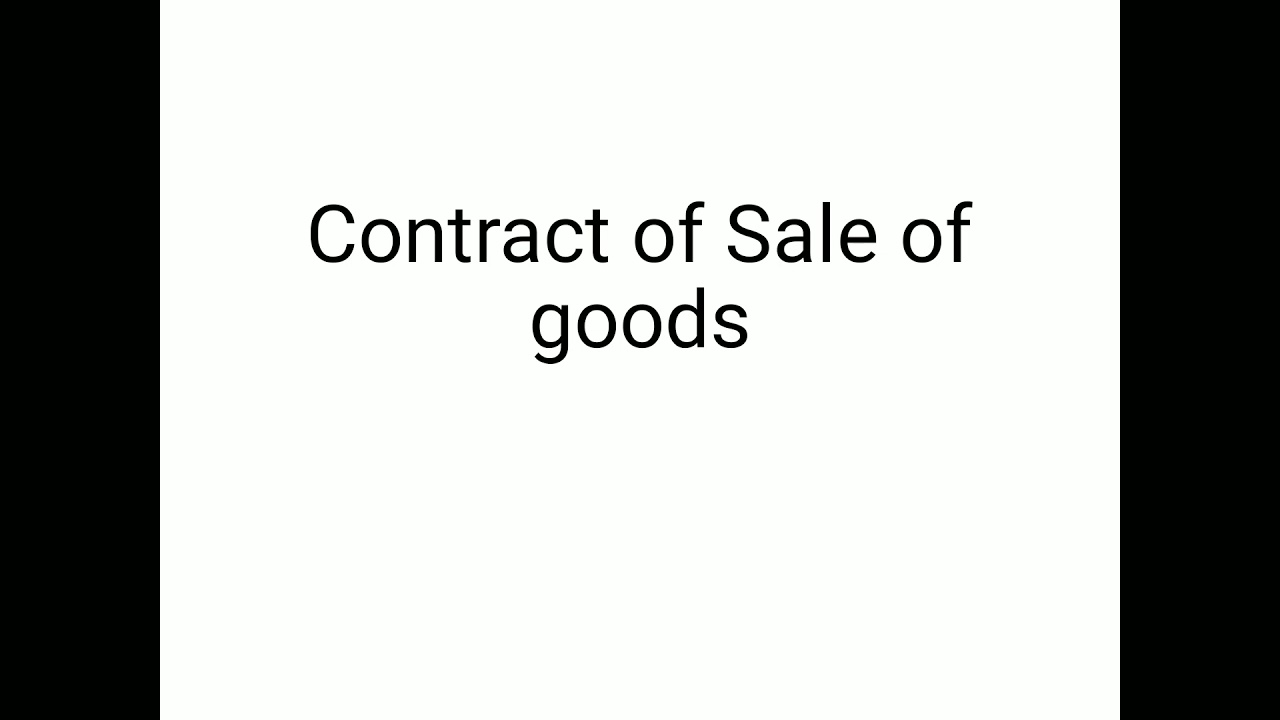 contract of sale of goods and it's essential elements