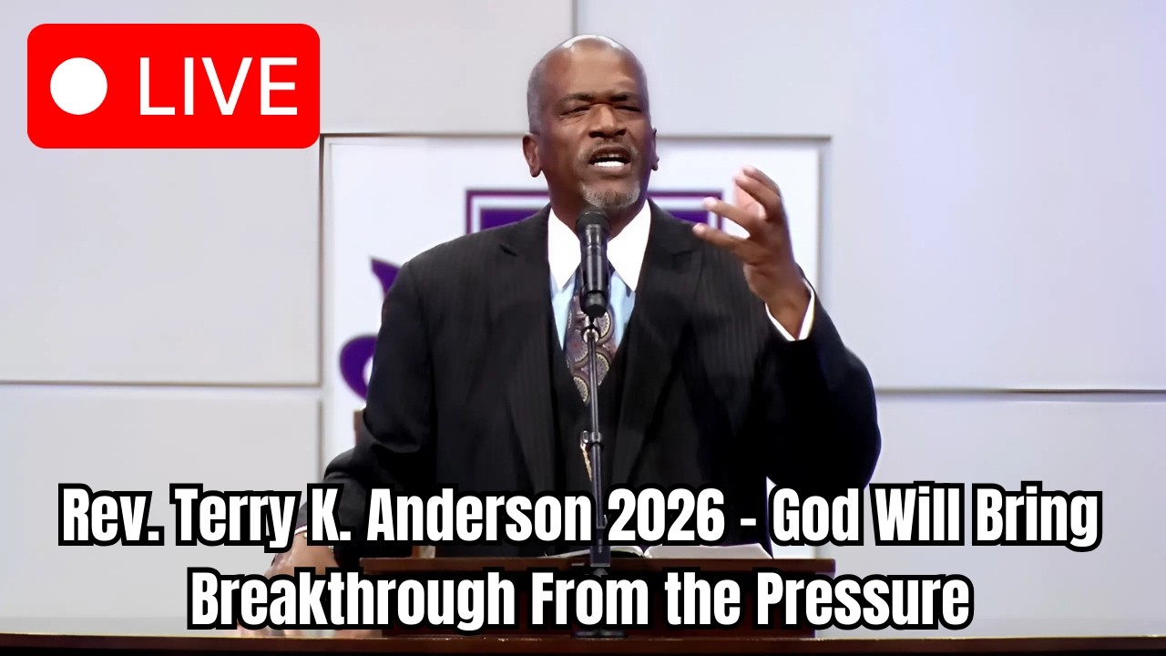 Rev. Terry K. Anderson 2026 - God Will Bring Breakthrough From the Pressure