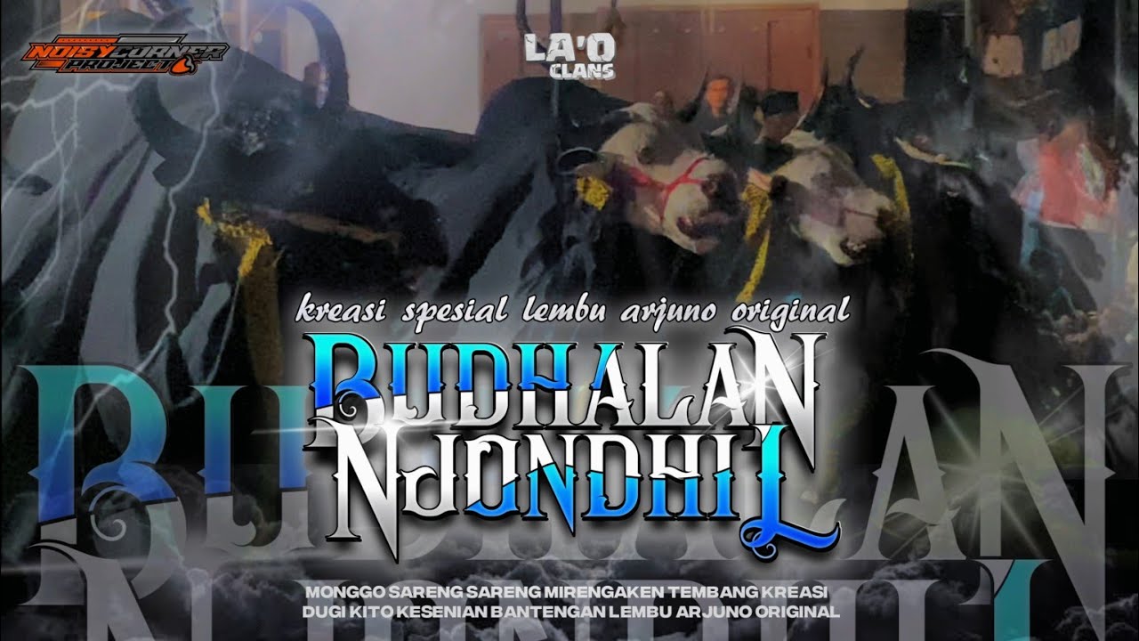 JINGLE BANTENGAN LEMBU ARJUNO ( BUDHALAN NJONDHIL ),RemixerBy @NoisyCornerProject