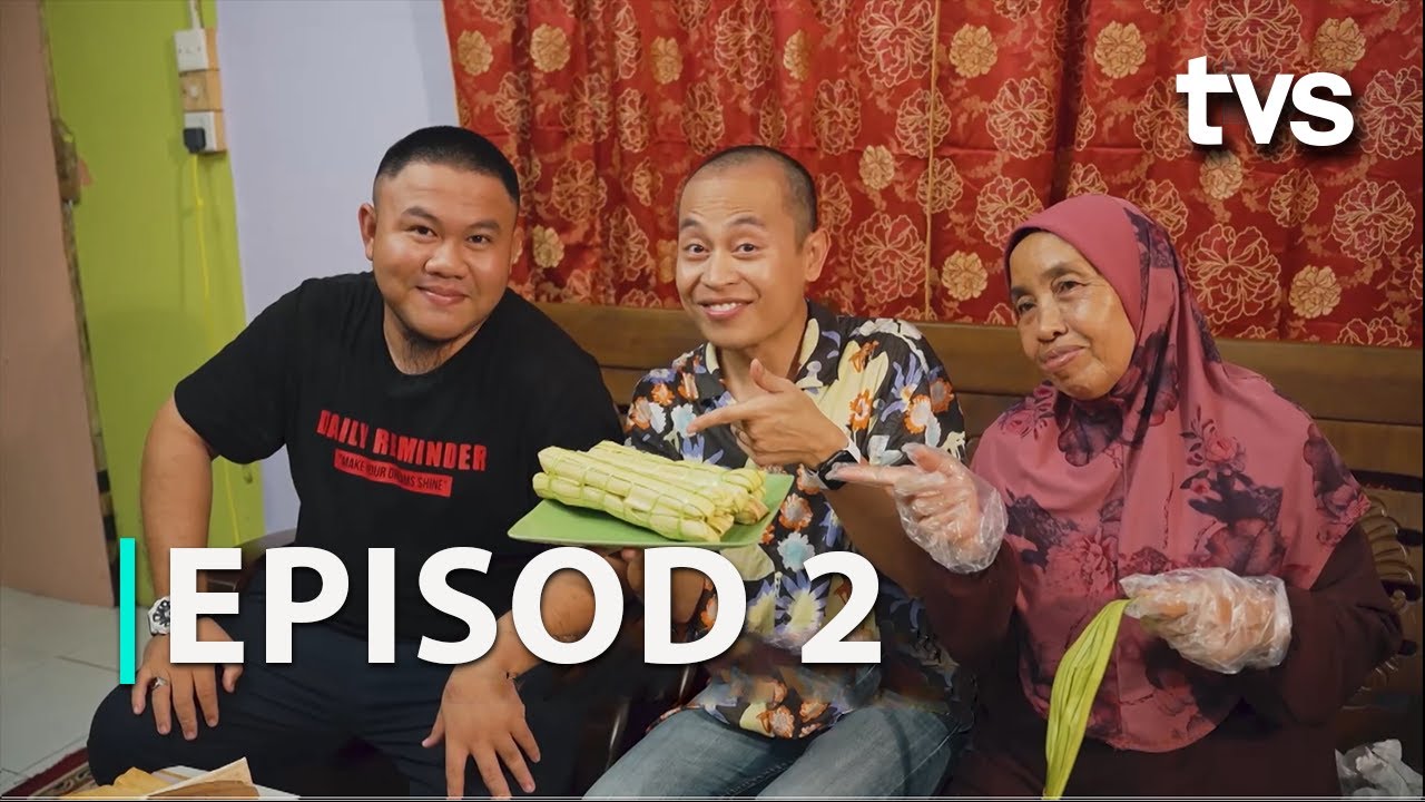 Ketupat, Kelupis & Lemang | Tracing Traditions Raya | Ep 2 | TVS Entertainment