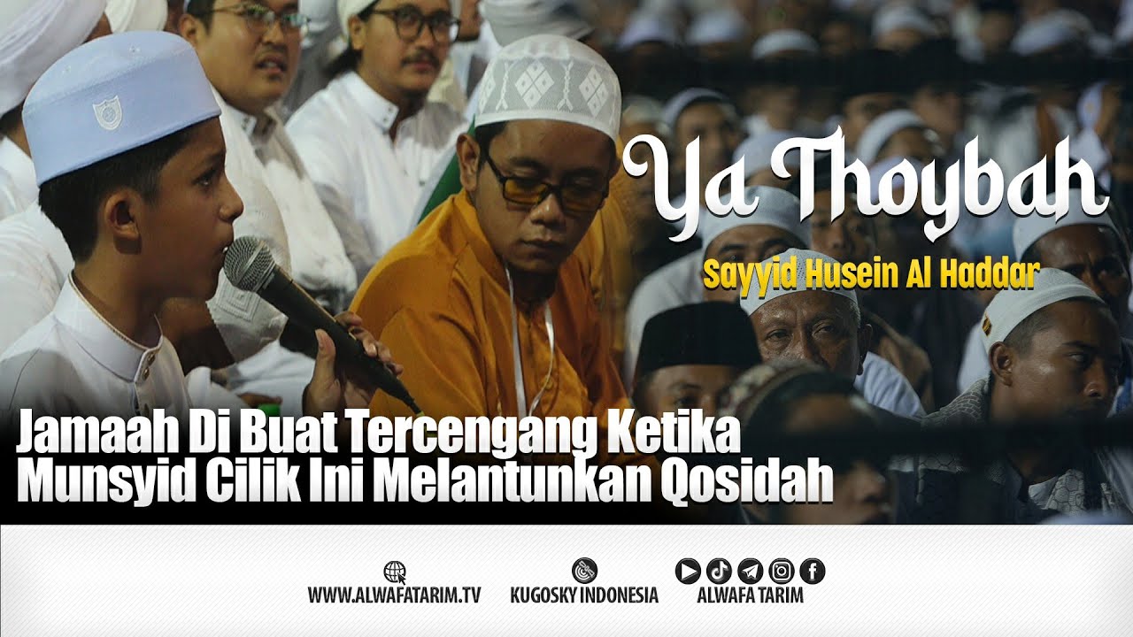 Ya Thoybah - Sayyid Husein Haidar bin Muhammad Al Haddar Ft Hadrah Majelis Ar Ridwan