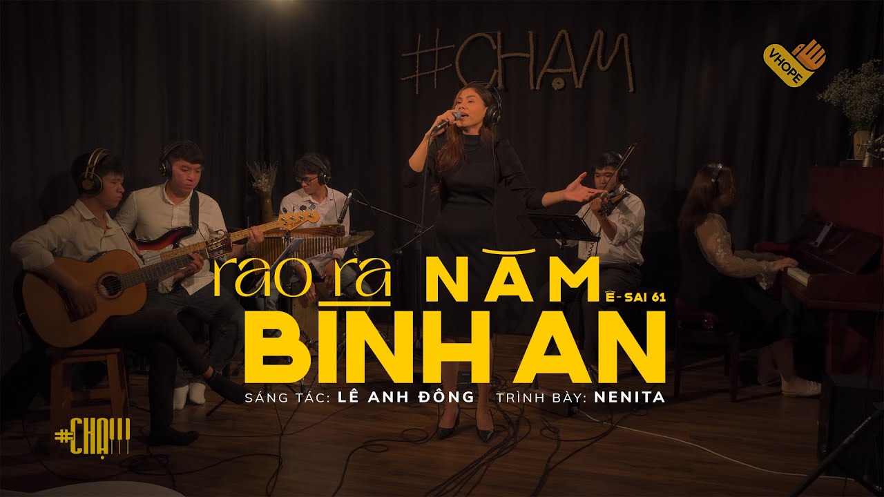 Rao Ra Năm Bình An | ST: Lê Anh Đông | TB: Nenita | Chạm Live Studio | VHOPE