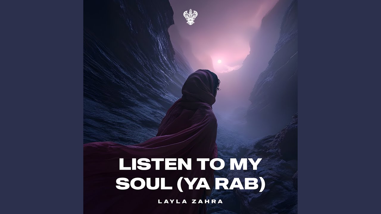 Listen to My Soul (Ya Rab)