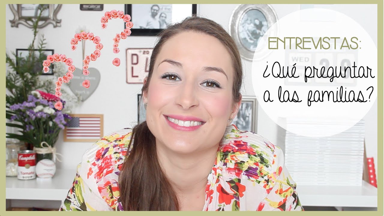 Preguntas que hacer a las familias en las entrevistas au pair | ✿ Au pair tips