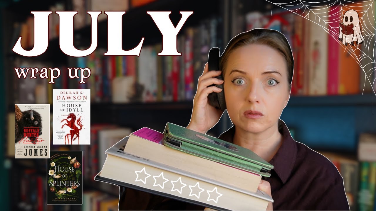 July Wrap-Up 📚💀 6 Spooky, Gothic & Gruesome Books I Read This Month