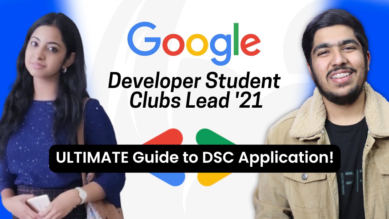 Google DSC Lead Application 2021 | The ULTIMATE Guide for College Students 🔥 | Tips & Tricks