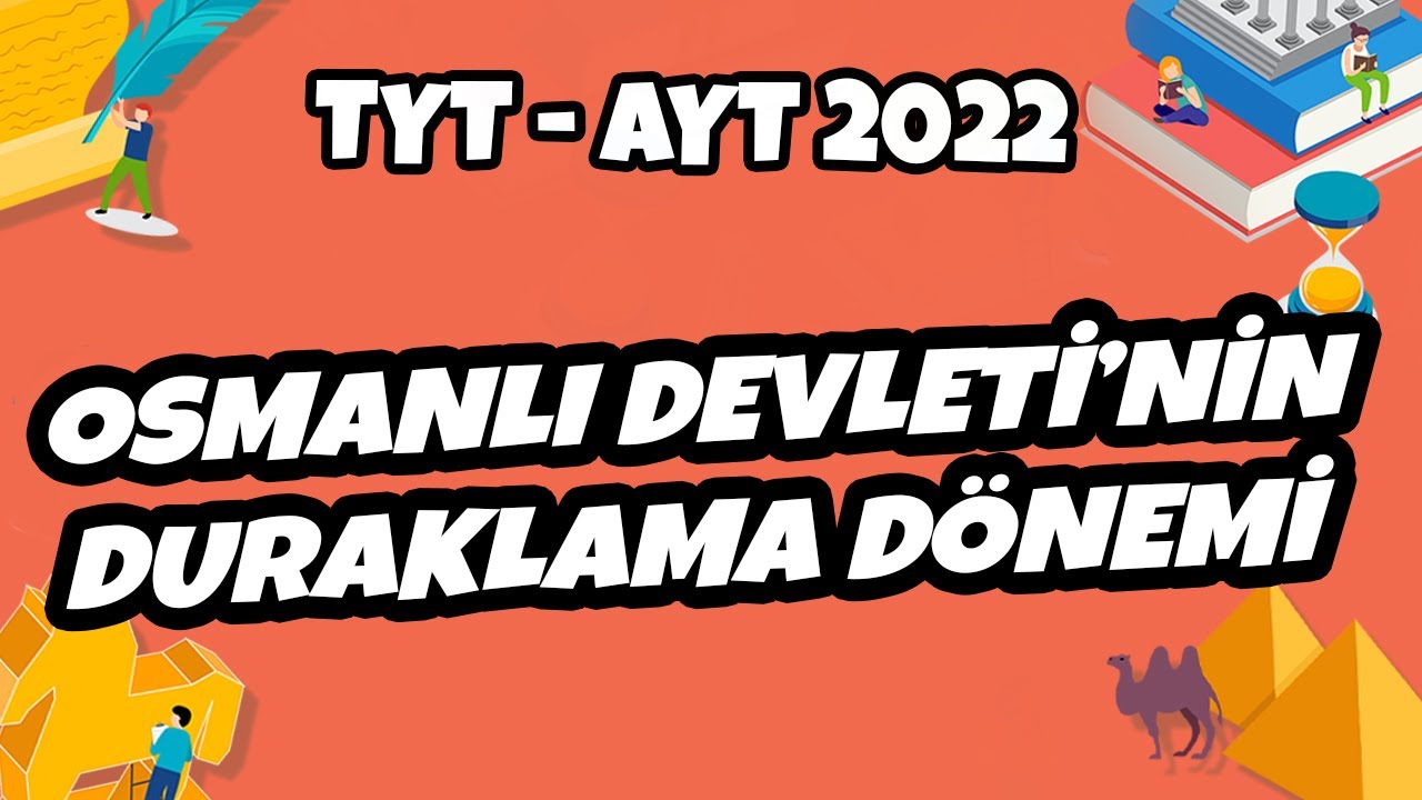 Osmanlı Devleti’nin Duraklama Dönemi | TYT - AYT Tarih 2022 #hedefekoş
