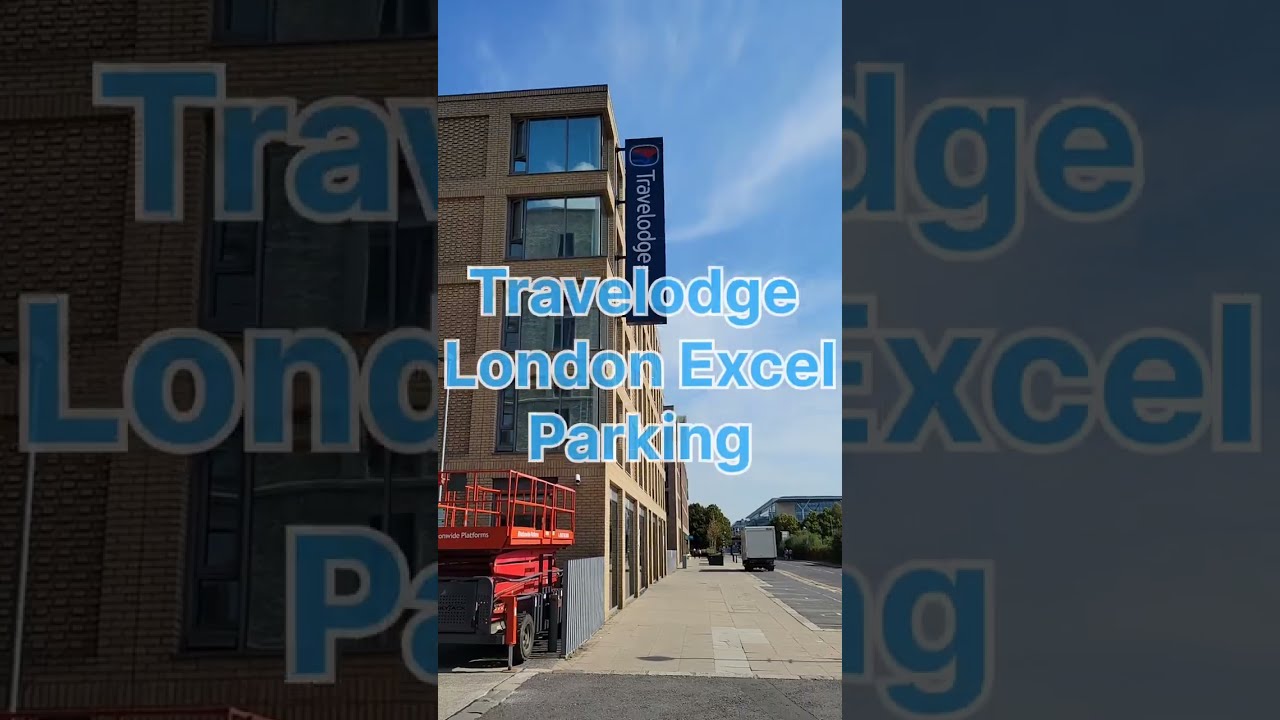 Travelodge London Excel - Parking and Charges