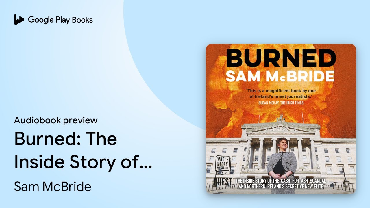 Burned: The Inside Story of the 'Cash-for-Ash'&hellip; by Sam McBride &middot; Audiobook preview