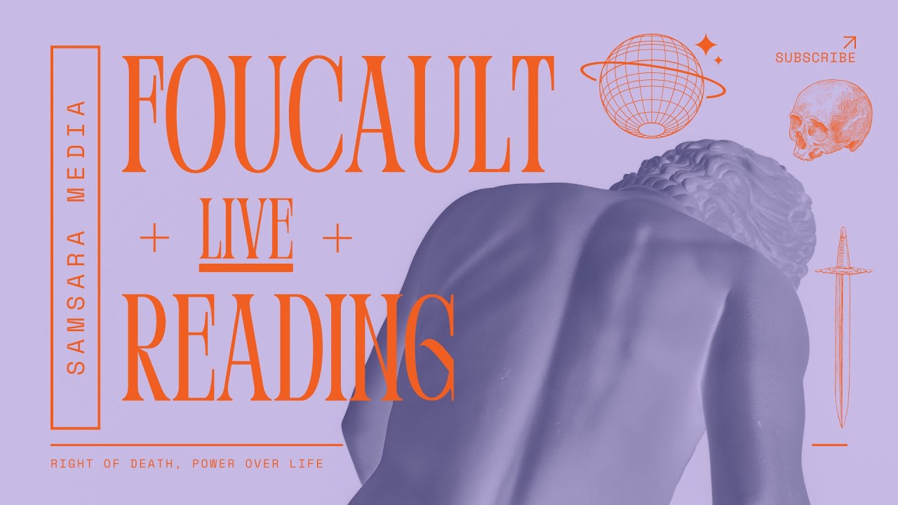 Reading Foucault: Right of Death, Power over Life (Live)