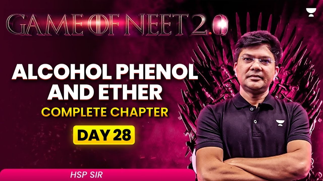 Game of NEET 2.0 ⚔️| Alcohol, Phenol and Ether | NEET 2025 | HSP Sir