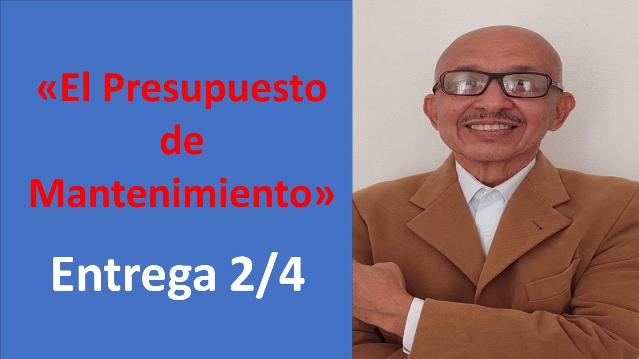 El Presupuesto de Mantenimiento, entrega 2/4