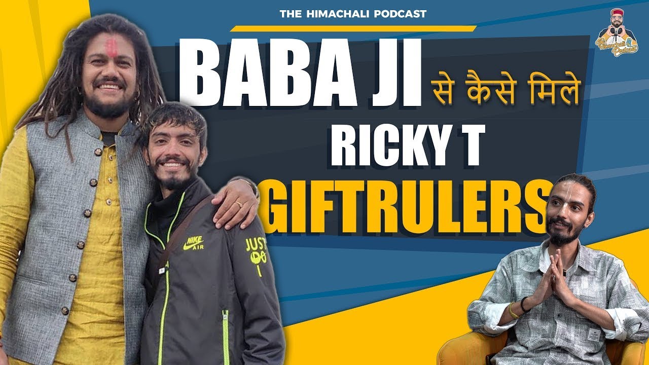 Hansraj Raghuwanshi  से कैसे मिले Ricky T Giftrulers | @TheHimachaliPodcaster THP Clips
