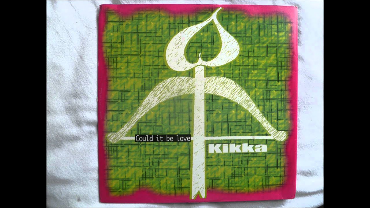 Kikka - Could It Be Love