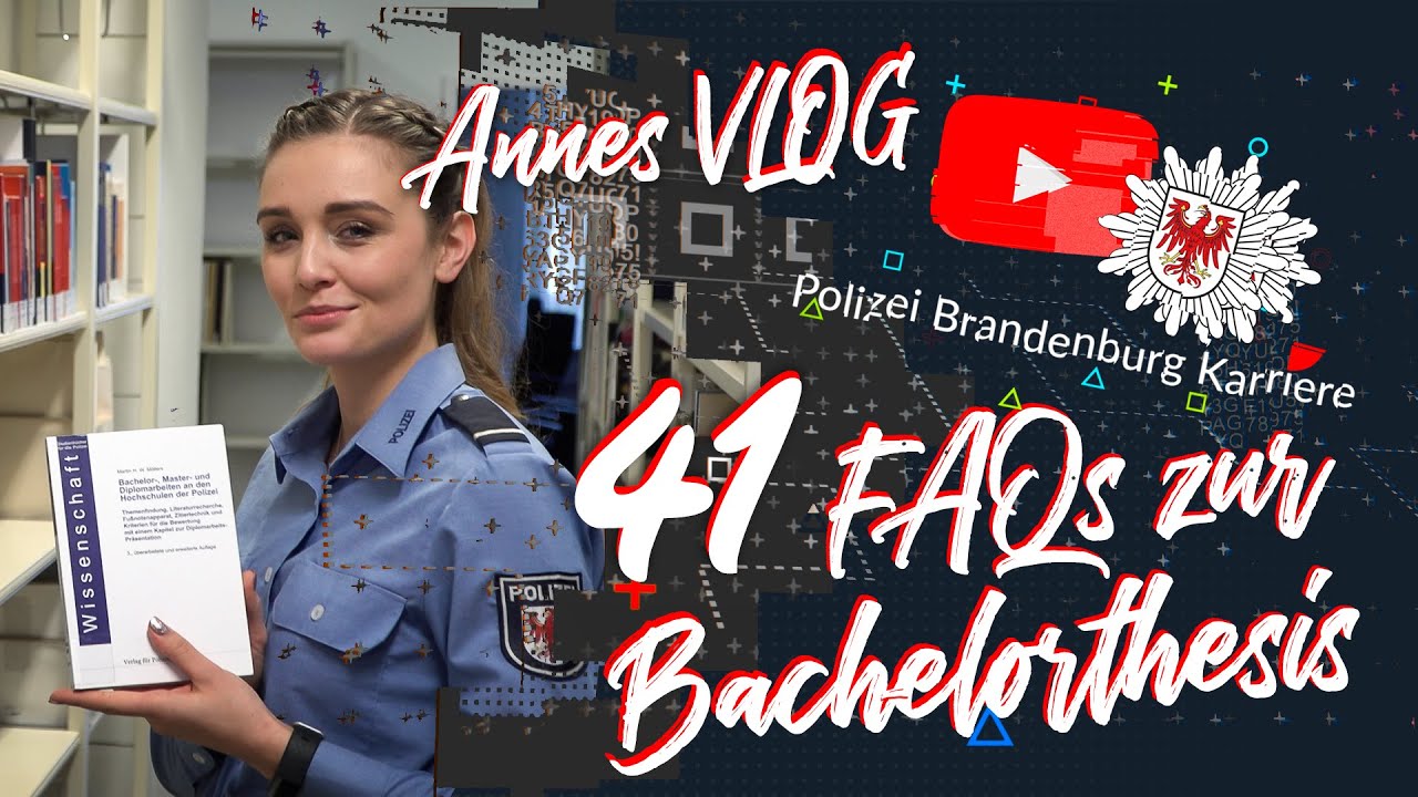 Annes VLOG -  41 FAQs zur Bachelorthesis // POLIZEIKARRIERE