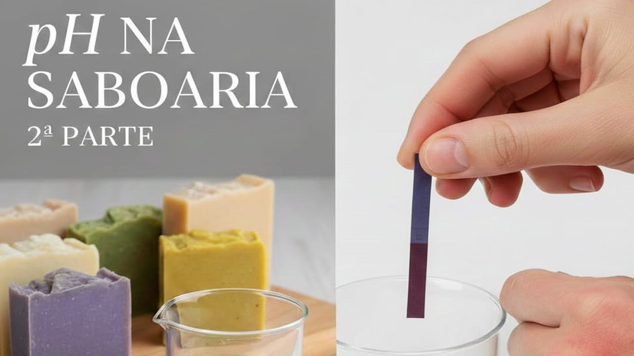 PH NA SABOARIA: SEGUNDA PARTE #saboariaartesanal #segurançanasaboaria