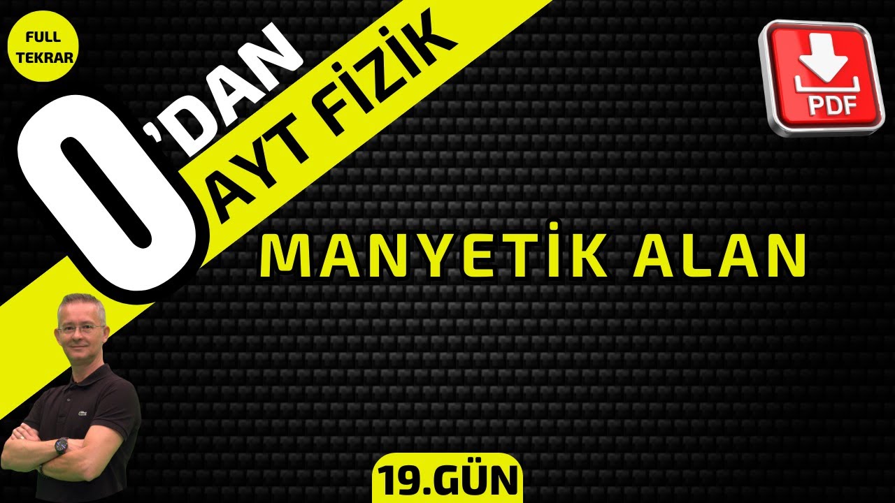 MANYETİK ALAN|  0'DAN AYT FİZİK KONU ANLATIMI