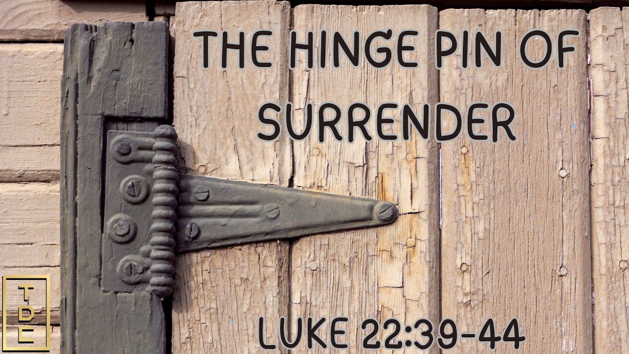 The Hinge Pin of Surrender - 2/11/2026 - Wednesday Evening Service