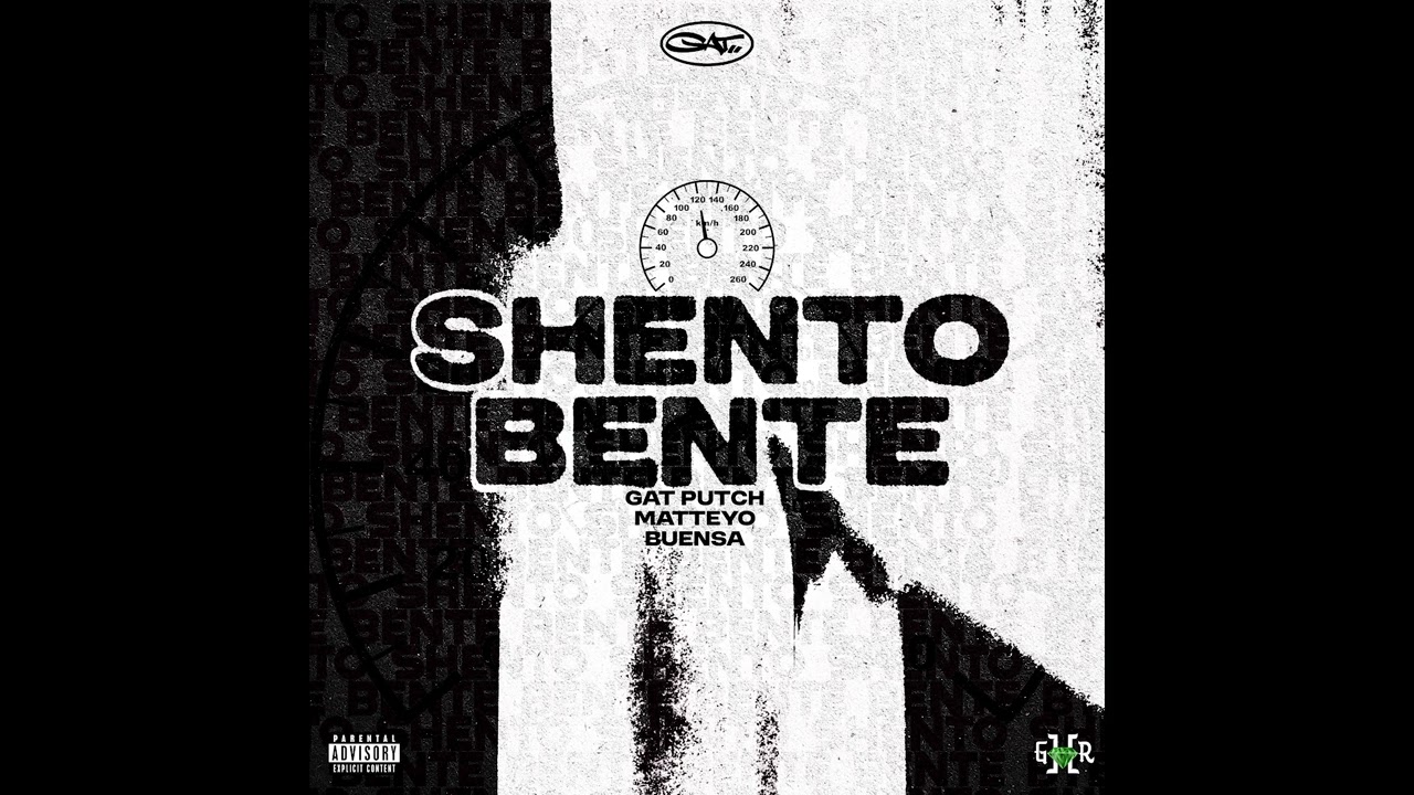 Gat Putch - SHENTO BENTE (feat. Buensa & Matteyo) [Official Audio]