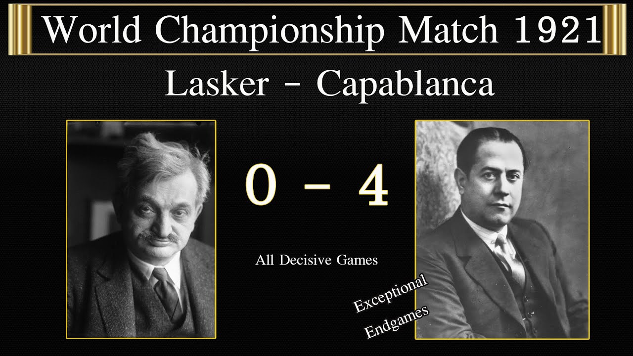 Lasker - Capablanca World Championship Match 1921 | All Decisive Games
