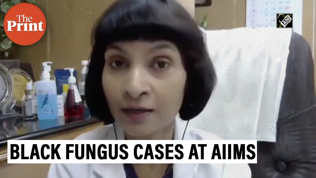 Over 20 cases of black fungus being reported daily at AIIMS Delhi, says senior doctor