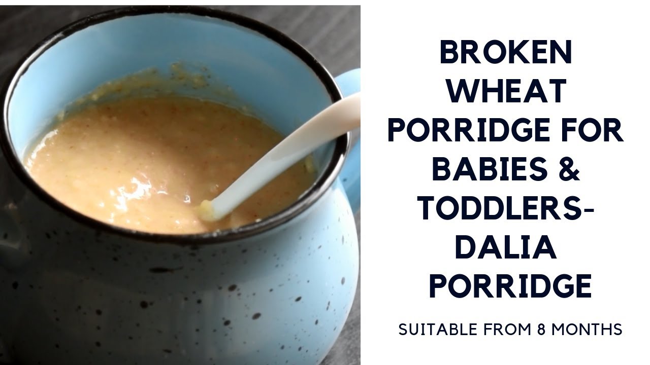 Broken Wheat Porridge Recipe for Babies | Dalia Porridge for Babies