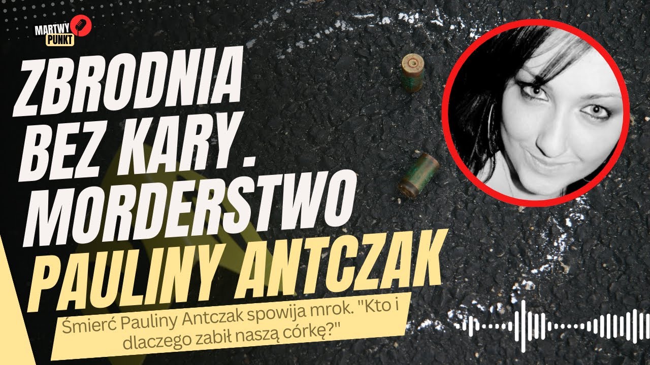Śmierć o 3:29 – Tajemnica Pauliny Antczak | Czy to było zabójstwo?