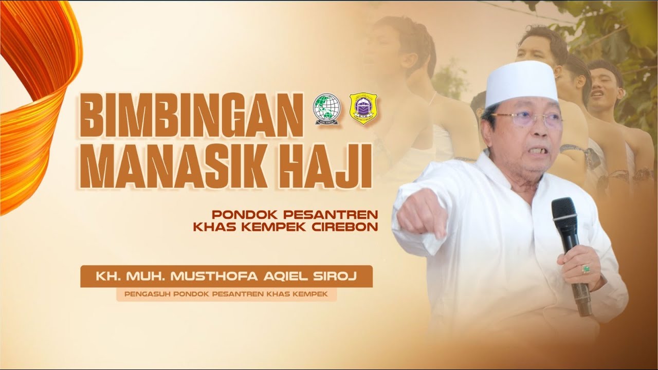 SAMBUTAN KH. MUH. MUSTHOFA AQIEL | BIMBINGAN MANASIK HAJI