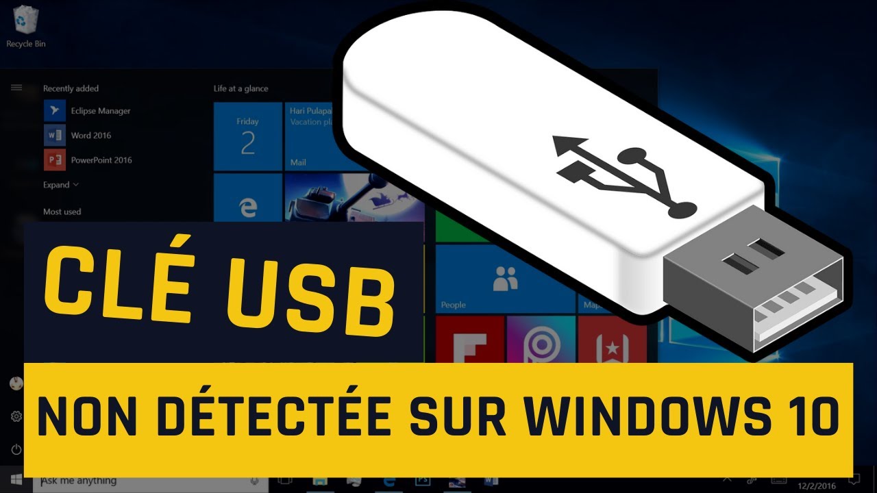 Cl&eacute; USB non reconnu / non d&eacute;tect&eacute; sur Windows 10 [R&eacute;solu]