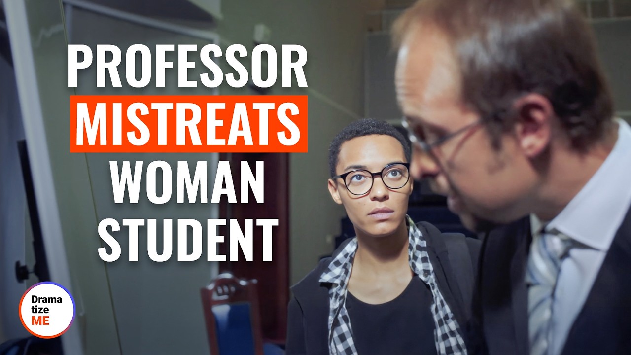Professor Mistreats Woman Student | @DramatizeMe