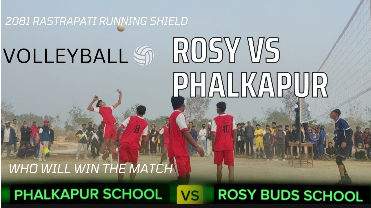 ROSY SCHOOL VS PHALKAPUR SCHOOL VOLLEYBALL RASTRAPATI RUNNING SHIELD 2081 LAMAHI DANG