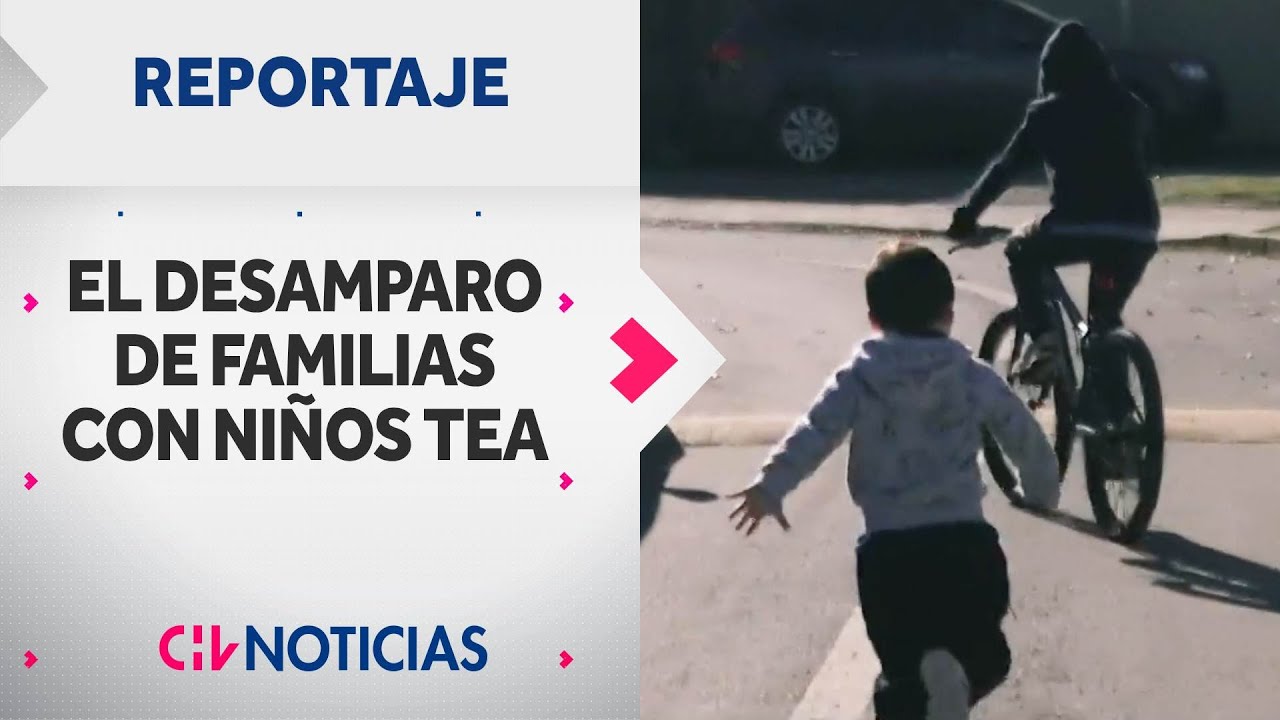 El desamparo de las familias con niños TEA | Reportajes CHV
