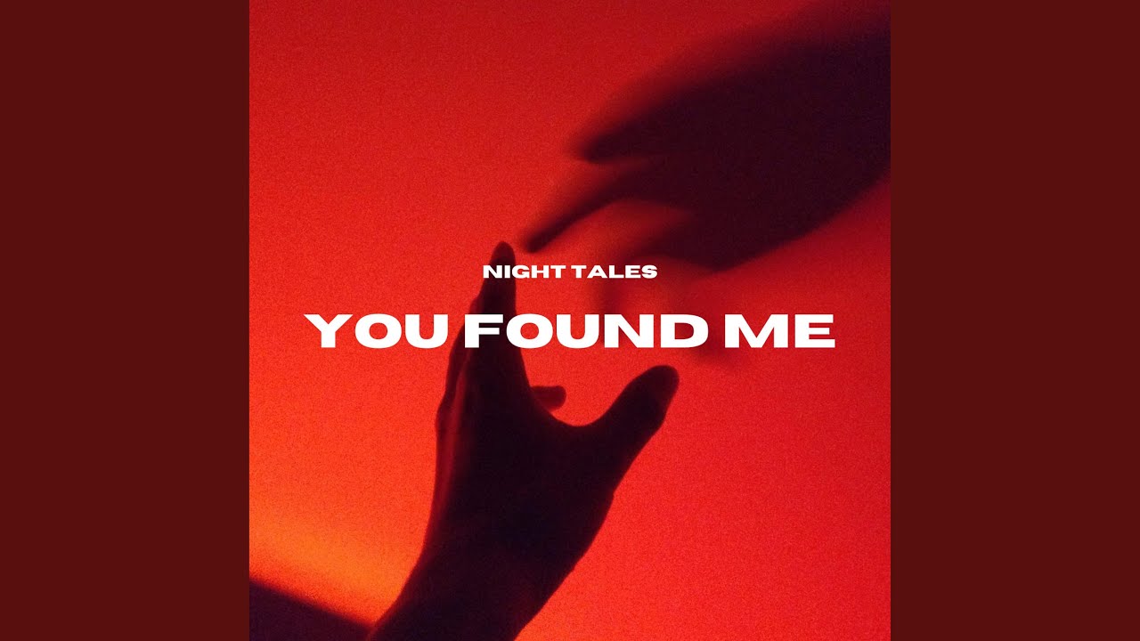 You Found Me