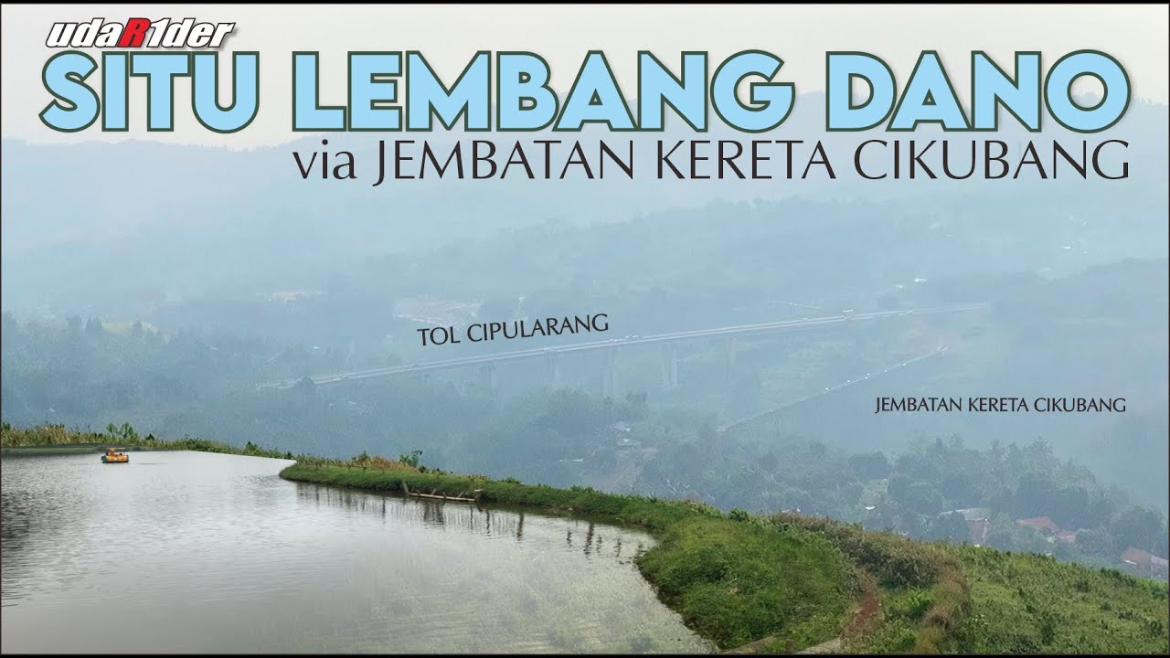 SITU LEMBANG DANO, DANAU MUNGIL di KAKI GUNUNG BURANGRANG