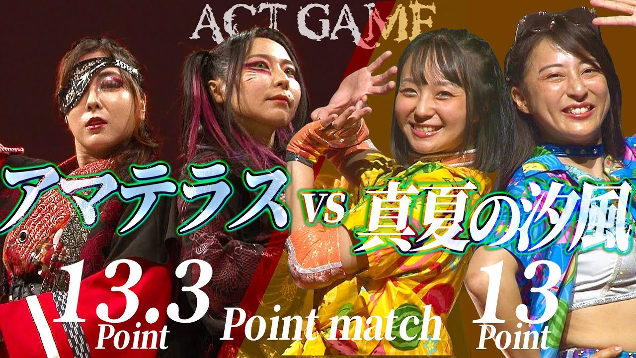 惡斗&茉莉 vs 夏葵&汐月なぎさ ACT GAME 2nd Round Point match Tag