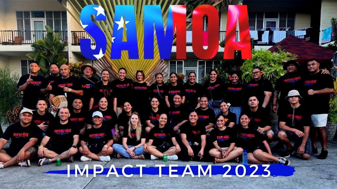 Samoa Impact Team 2023 | The Potter's House Central