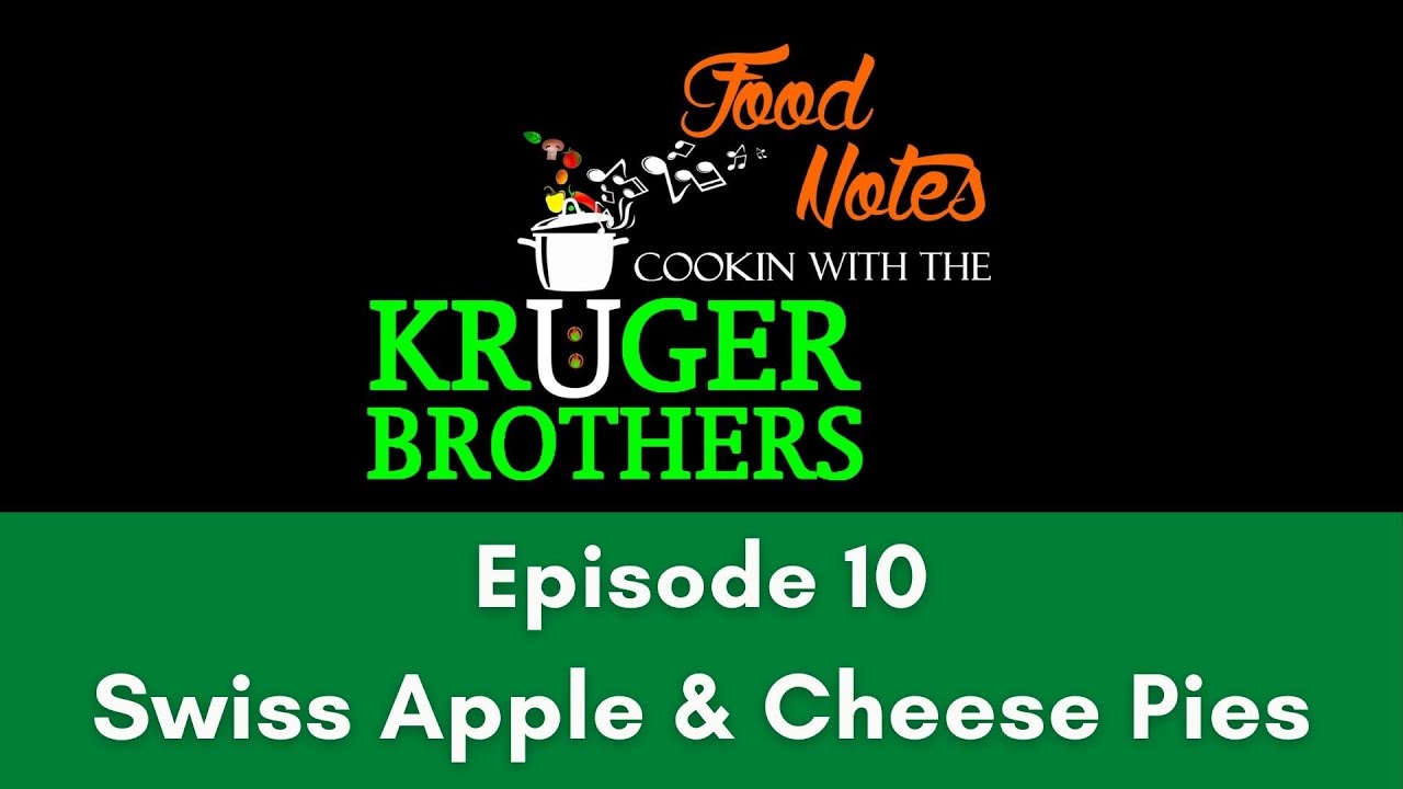 Food Notes - Cooking with the Kruger Brothers - Episode 10