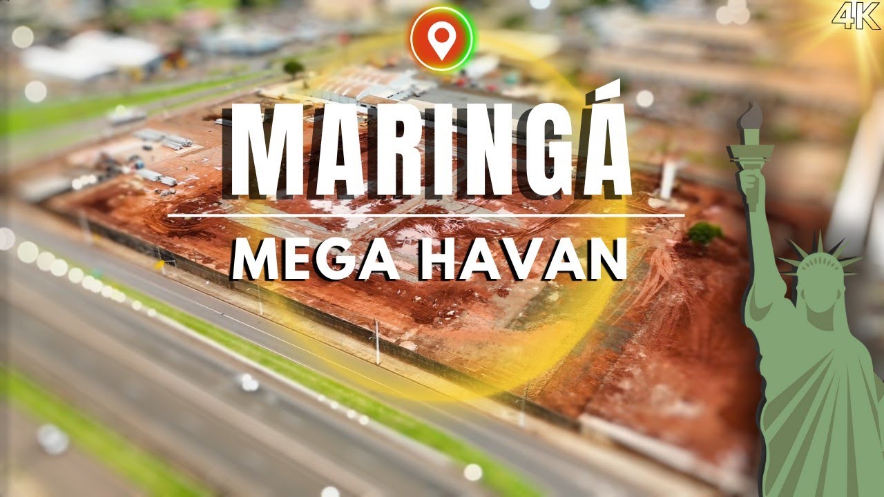CONSTRUÇÃO DA MEGA LOJA HAVAN EM MARINGÁ 