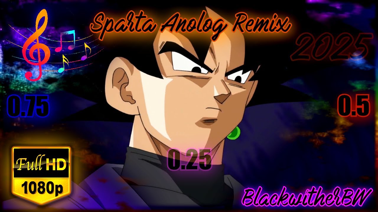 [2/2] - (Goku Black) - {Sparta Analog Remix}